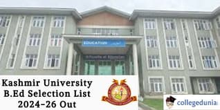 Kashmir University B.Ed Selection List 2024-26 Out; Check Direct Link Here!